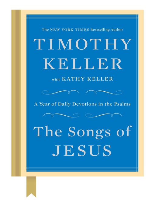 Title details for The Songs of Jesus by Timothy Keller - Wait list
